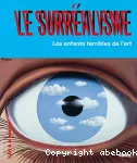 Le Surréalisme : Les enfants terribles de l'art vignette