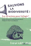 Sauvons la biodiversité ! Les 10 actions pour (ré)agir ! vignette